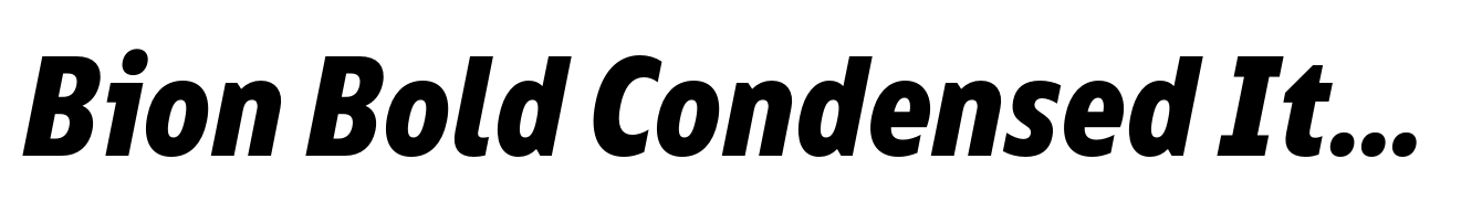 Bion Bold Condensed Italic